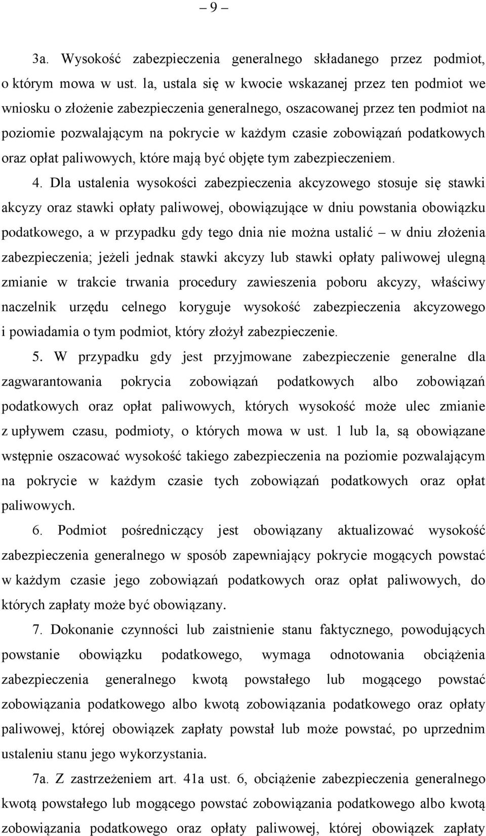 podatkowych oraz opłat paliwowych, które mają być objęte tym zabezpieczeniem. 4.