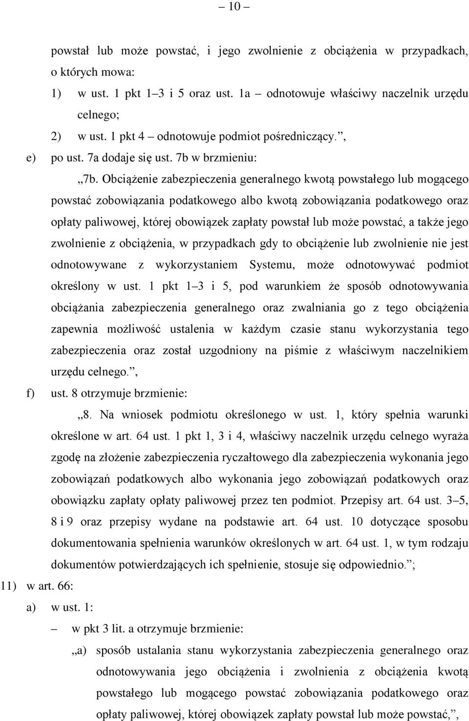 Obciążenie zabezpieczenia generalnego kwotą powstałego lub mogącego powstać zobowiązania podatkowego albo kwotą zobowiązania podatkowego oraz opłaty paliwowej, której obowiązek zapłaty powstał lub