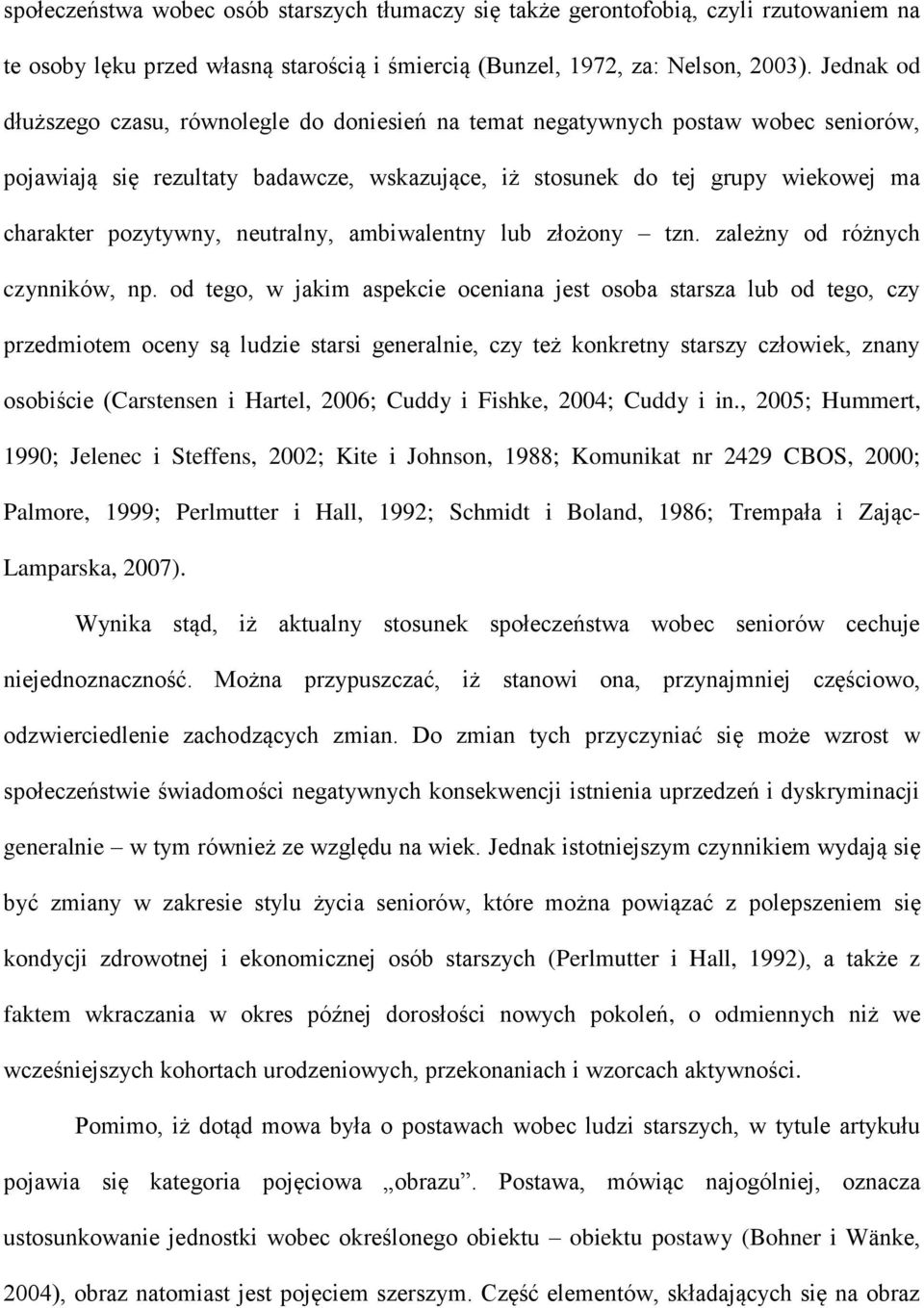 neutralny, ambiwalentny lub złożony tzn. zależny od różnych czynników, np.
