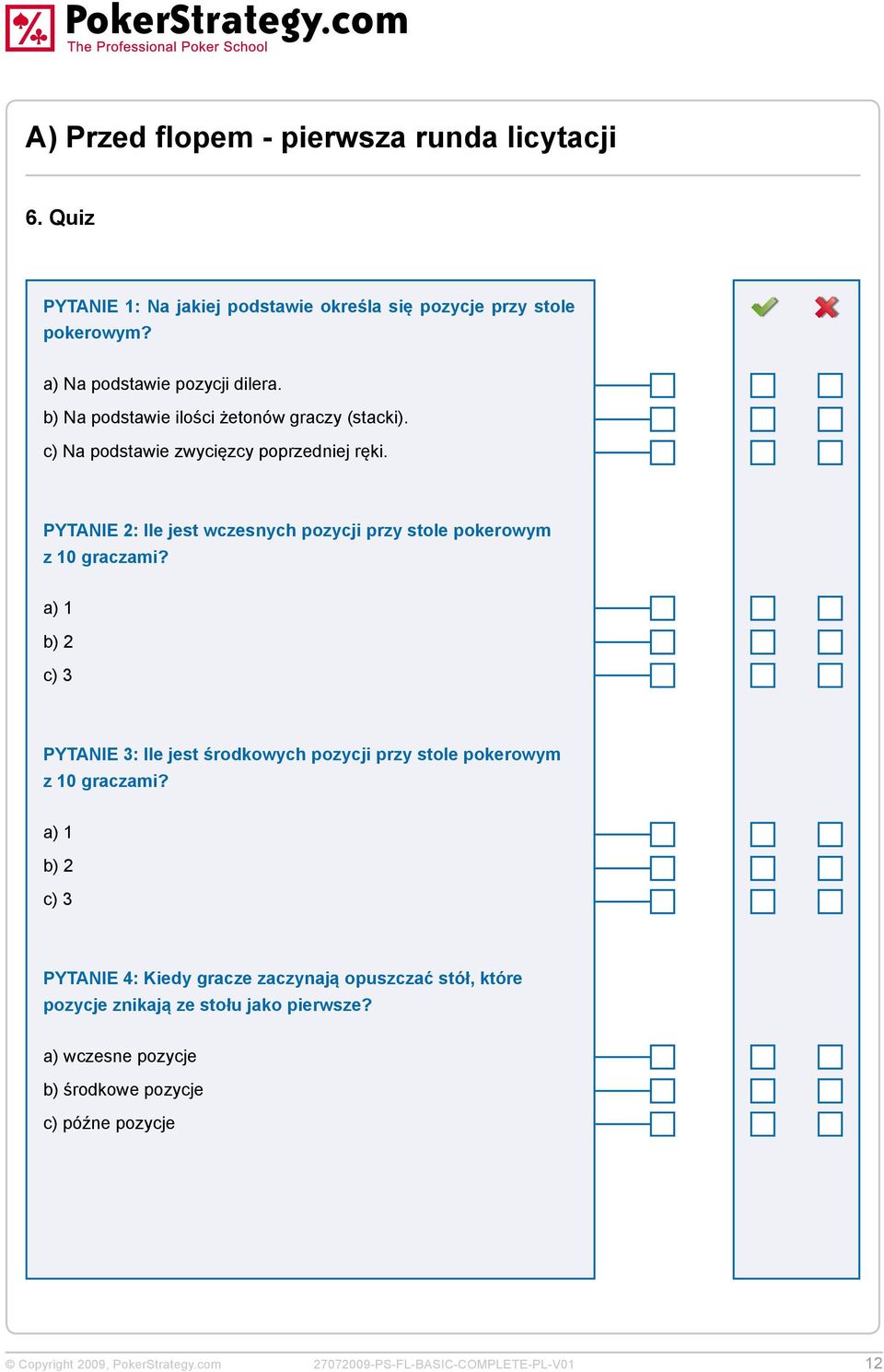 PYTANIE 2: Ile jest wczesnych pozycji przy stole pokerowym z 10 graczami?