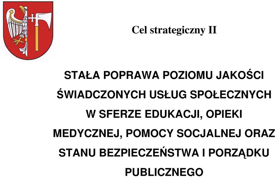 SFERZE EDUKACJI, OPIEKI MEDYCZNEJ, POMOCY