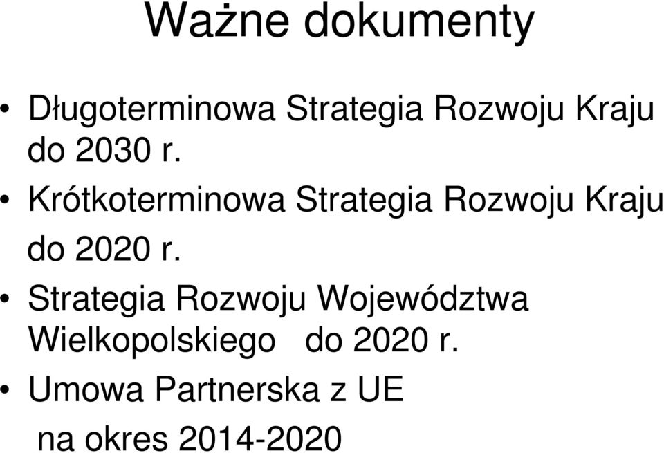 Krótkoterminowa Strategia Rozwoju Kraju do 2020 r.