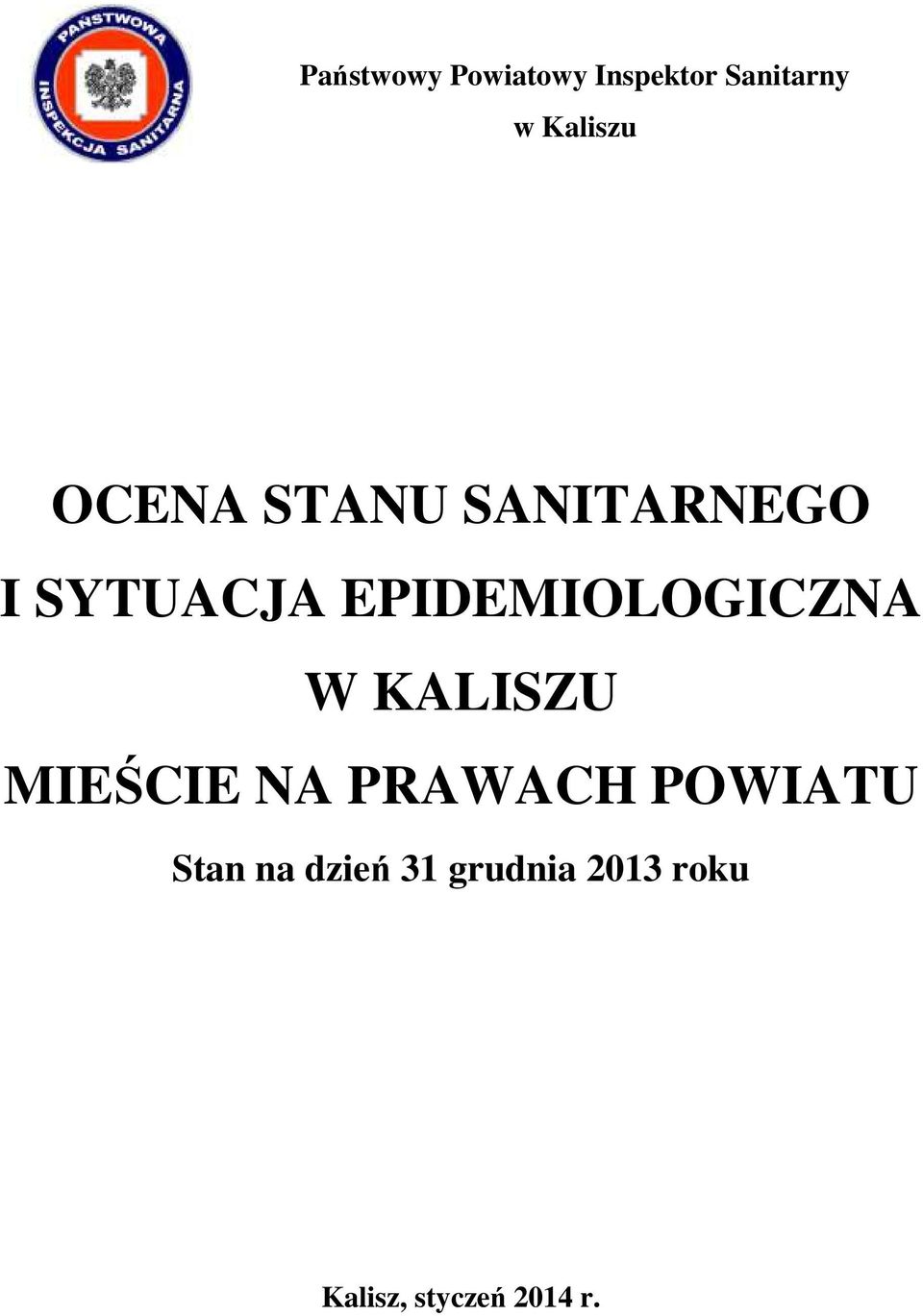 EPIDEMIOLOGICZNA W KALISZU MIEŚCIE NA PRAWACH