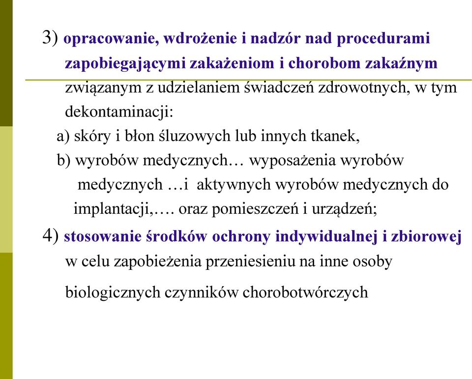 wyposażenia wyrobów medycznych i aktywnych wyrobów medycznych do implantacji,.