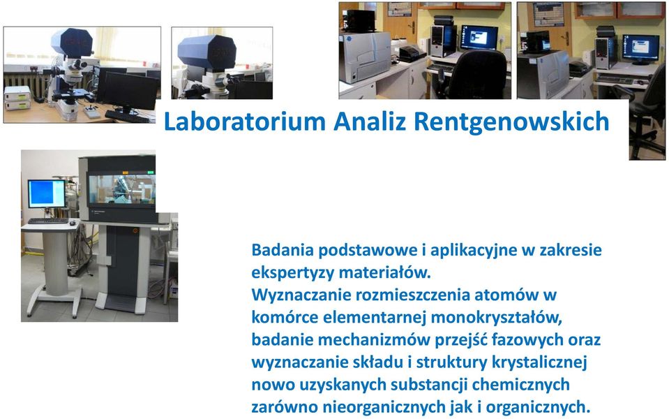 Wyznaczanie rozmieszczenia atomów w komórce elementarnej monokryształów, badanie