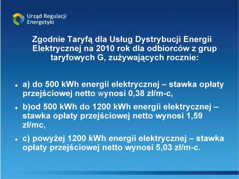 0,38 zł/m-c, b)od 500 kwh do 1200 kwh energii elektrycznej stawka opłaty przejściowej netto wynosi