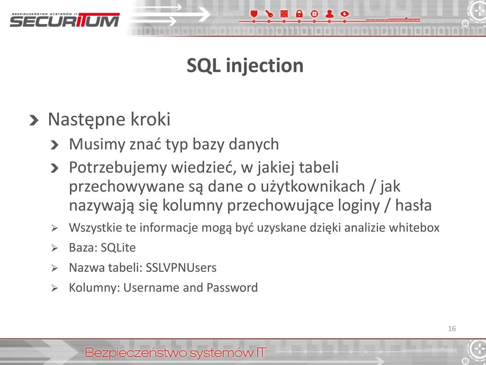 przechowujące loginy / hasła Wszystkie te informacje mogą być uzyskane dzięki