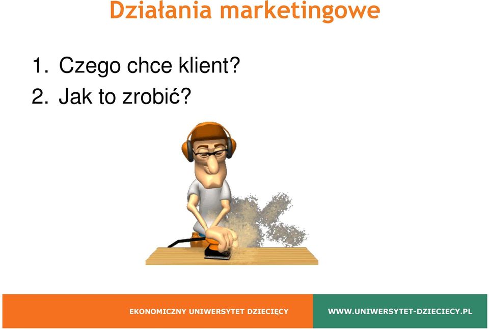 Czego chce