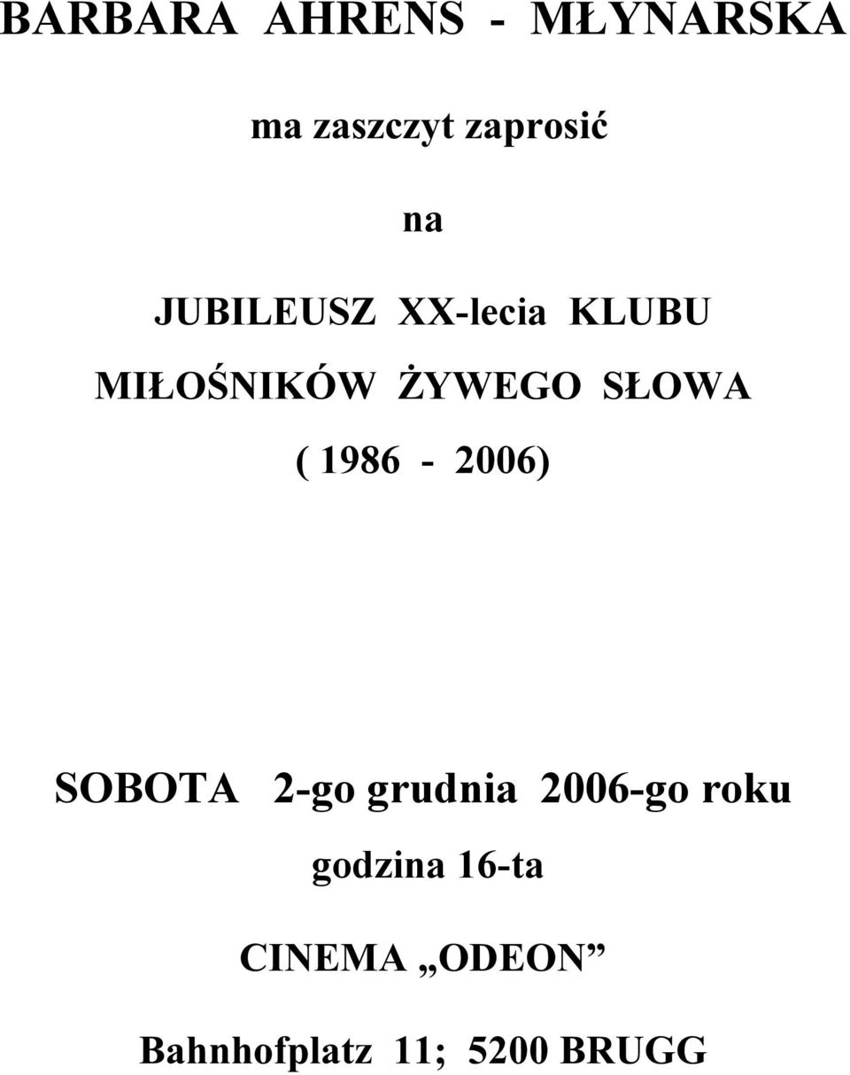 SŁOWA ( 1986-2006) SOBOTA 2-go grudnia 2006-go