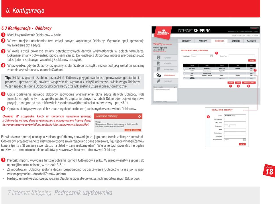 Do każdego z Odbiorców możesz przyporządkować także jeden z zapisanych wcześniej Szablonów przesyłek.