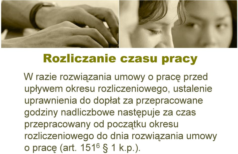 godziny nadliczbowe następuje za czas przepracowany od początku