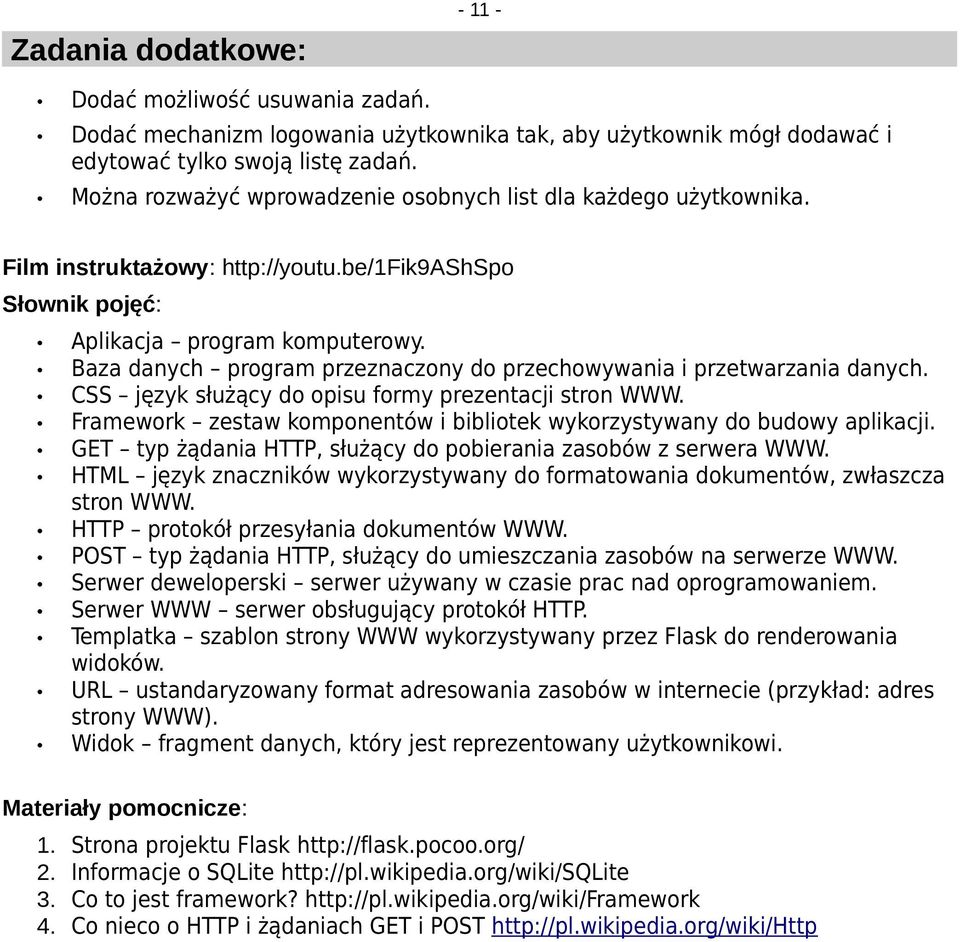 Baza danych program przeznaczony do przechowywania i przetwarzania danych. CSS język służący do opisu formy prezentacji stron WWW.