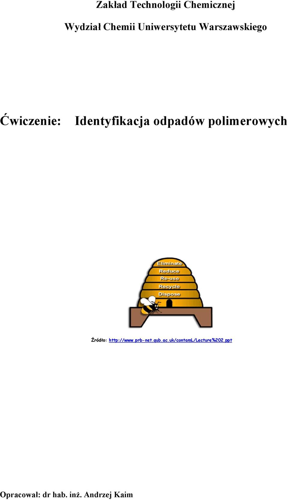 odpadów polimerowych Źródło: http://www.prb-net.qub.