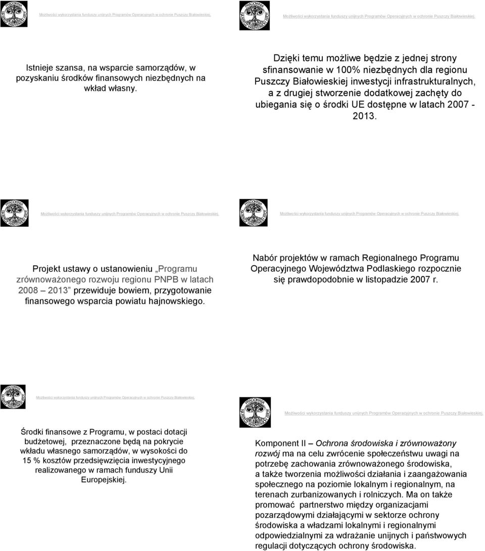 się o środki UE dostępne w latach 2007-2013.