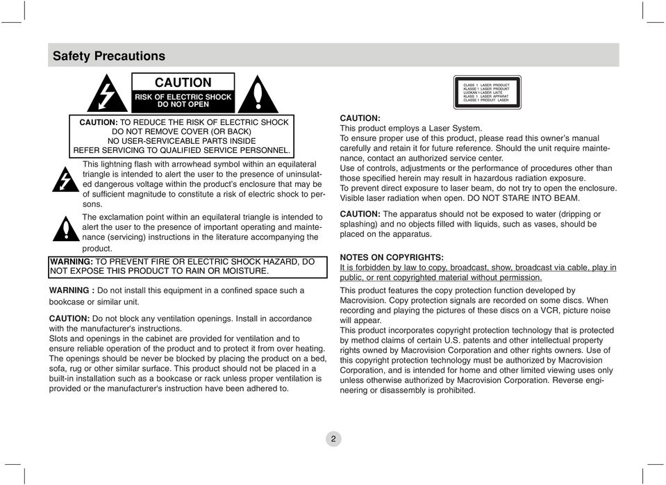 This lightning flash with arrowhead symbol within an equilateral triangle is intended to alert the user to the presence of uninsulated dangerous voltage within the product s enclosure that may be of