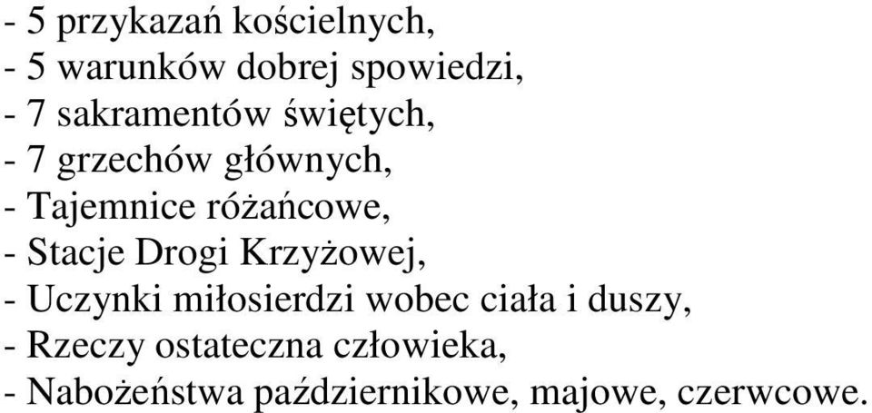 Stacje Drogi Krzyżowej, - Uczynki miłosierdzi wobec ciała i duszy, -