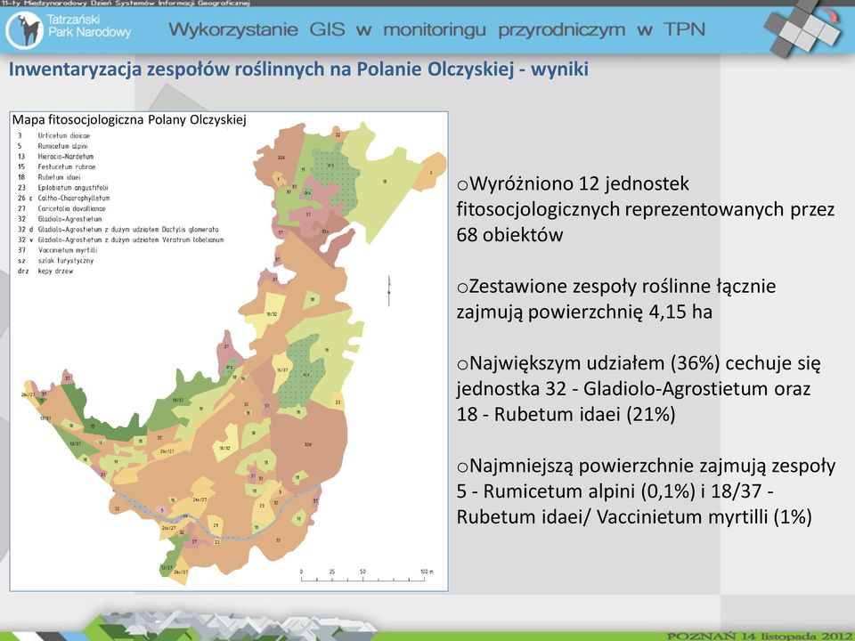 powierzchnię 4,15 ha onajwiększym udziałem (36%) cechuje się jednostka 32 - Gladiolo-Agrostietum oraz 18 - Rubetum