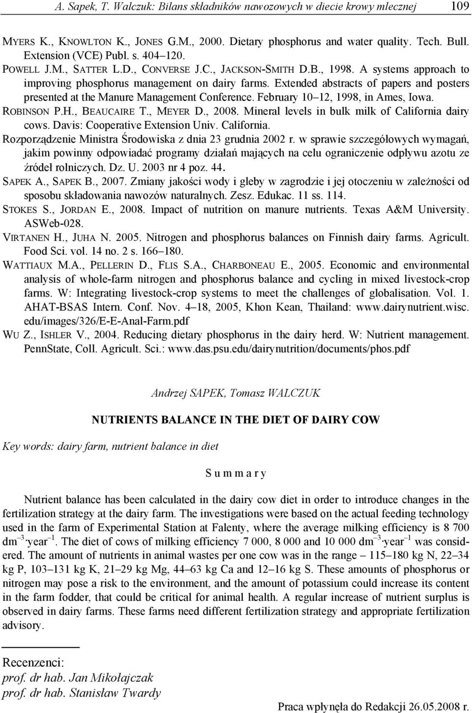 Extended abstracts of papers and posters presented at the Manure Management Conference. February 10 12, 1998, in Ames, Iowa. ROBINSON P.H., BEAUCAIRE T., MEYER D., 2008.