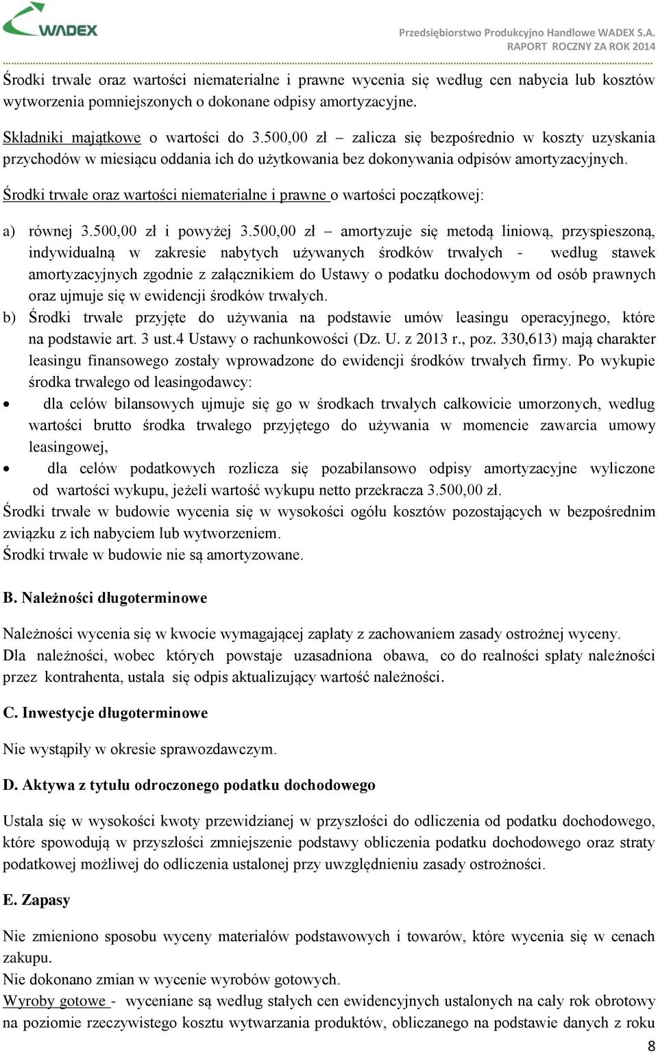 Środki trwałe oraz wartości niematerialne i prawne o wartości początkowej: a) równej 3.500,00 zł i powyżej 3.