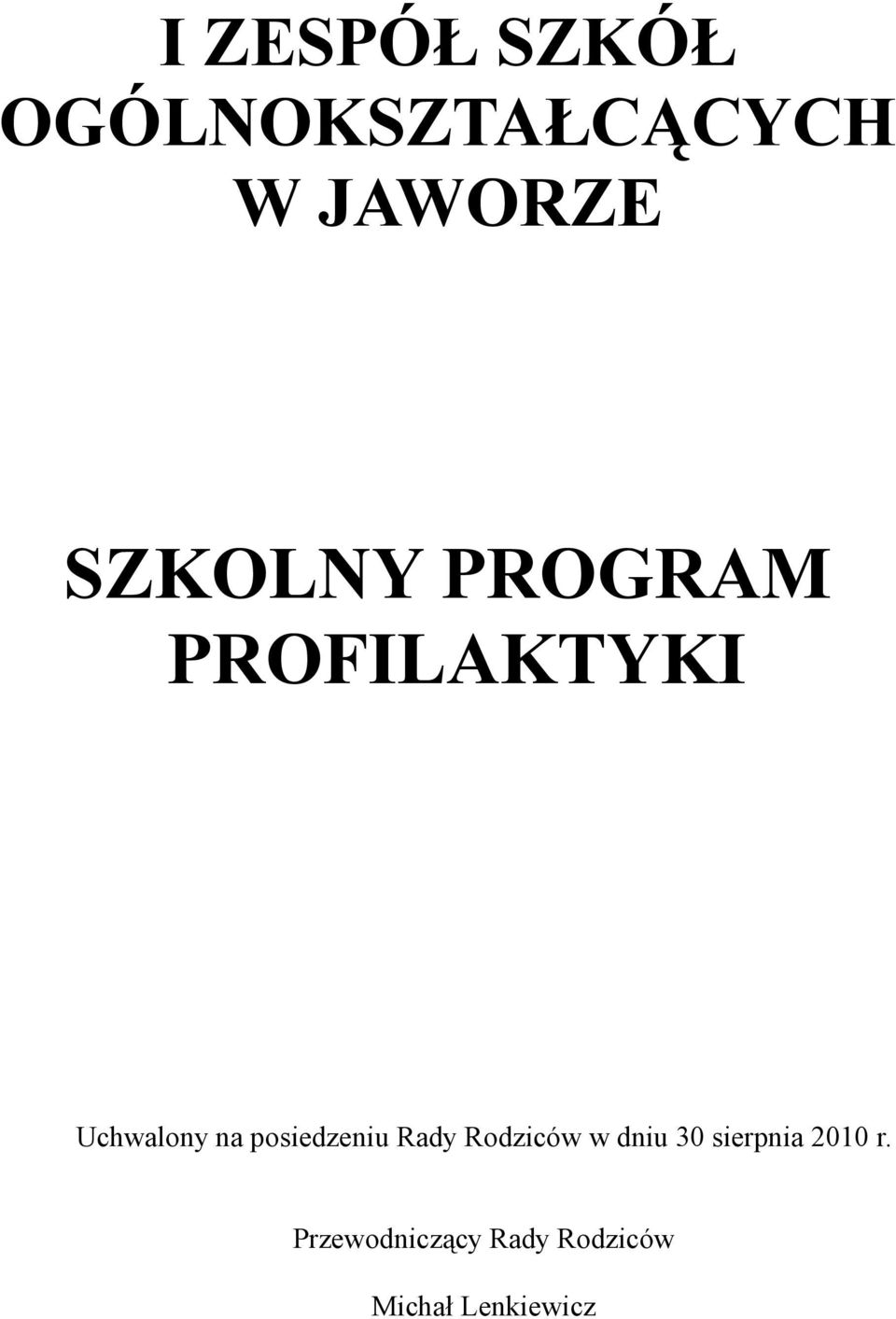 posiedzeniu Rady Rodziców w dniu 30 sierpnia