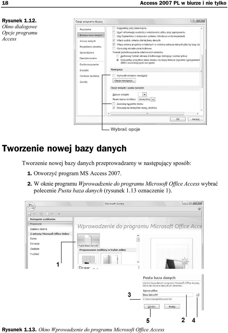 przeprowadzamy w nast puj cy sposób: 1. Otworzy program MS Access 20