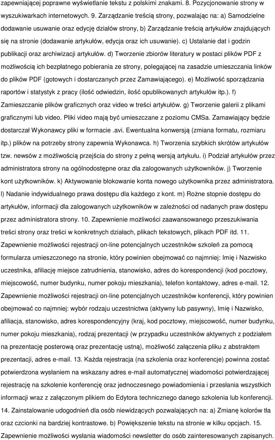 ich usuwanie). c) Ustalanie dat i godzin publikacji oraz archiwizacji artykułów.