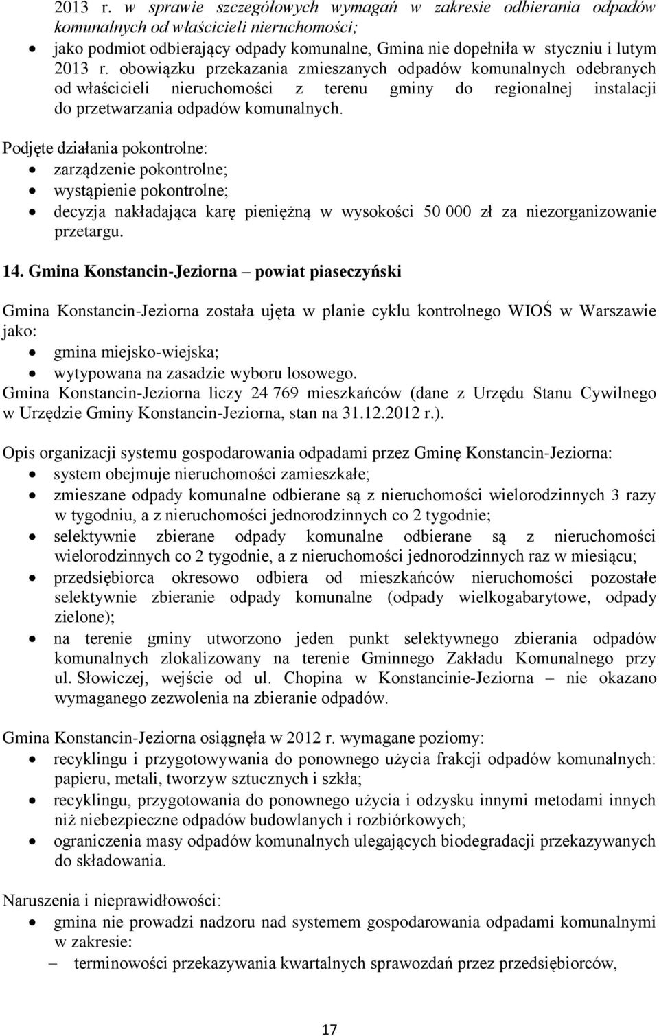 przekazania zmieszanych odpadów komunalnych odebranych od właścicieli nieruchomości z terenu gminy do regionalnej instalacji do przetwarzania odpadów komunalnych.