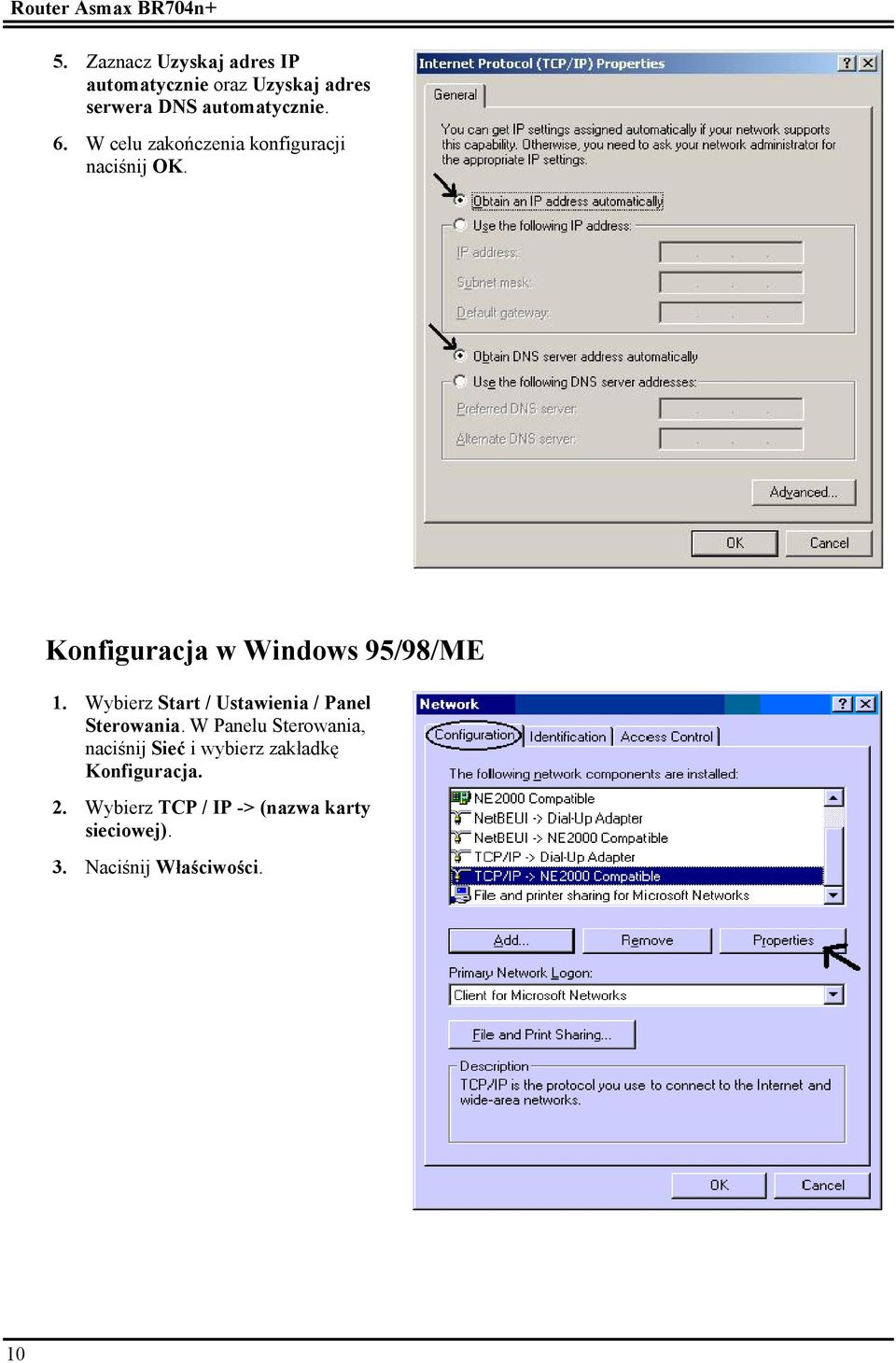 W celu zakończenia konfiguracji naciśnij OK. Konfiguracja w Windows 95/98/ME 1.