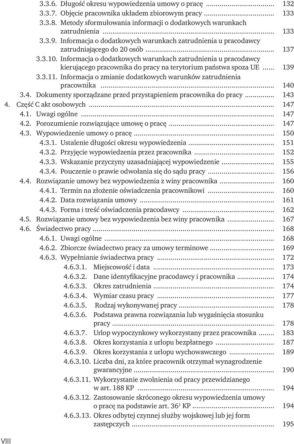 Informacja o dodatkowych warunkach zatrudnienia u pracodawcy kierującego pracownika do pracy na terytorium państwa spoza UE... 139 3.3.11.