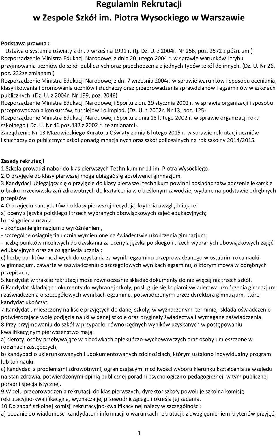 Nr 26, poz. 232ze zmianami) Rozporządzenie Ministra Edukacji Narodowej z dn. 7 września 2004r.