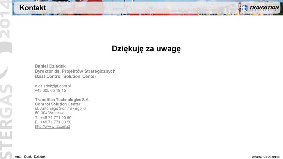 pl +48 605 65 19 15 Transition Technologies S.A. Control Solution Center ul.