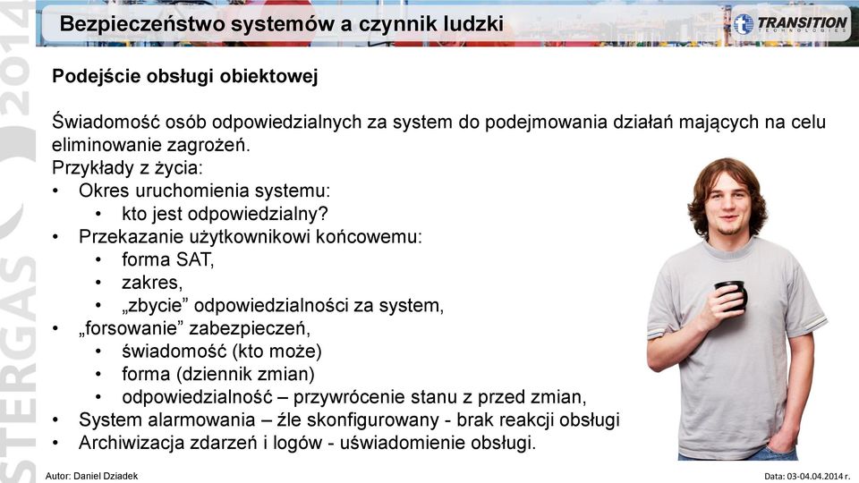 Przekazanie użytkownikowi końcowemu: forma SAT, zakres, zbycie odpowiedzialności za system, forsowanie zabezpieczeń, świadomość (kto może)