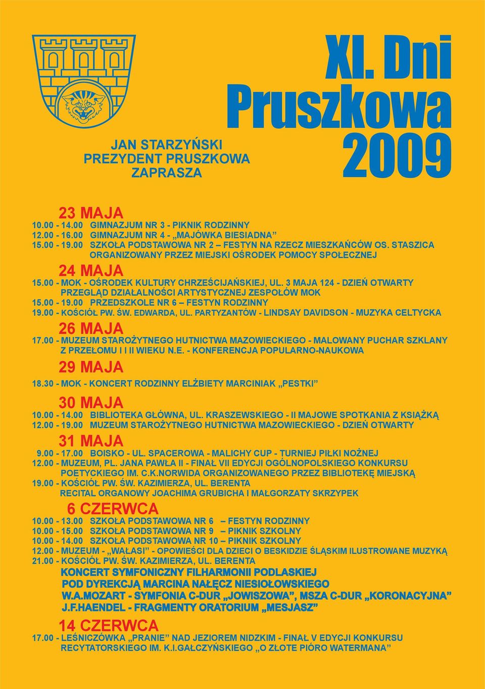 3 MAJA 124 - DZIEŃ OTWARTY PRZEGLĄD DZIAŁALNOŚCI ARTYSTYCZNEJ ZESPOŁÓW MOK 15.00-19.00 PRZEDSZKOLE NR 6 FESTYN RODZINNY 19.00 - KOŚCIÓŁ PW. ŚW. EDWARDA, UL.