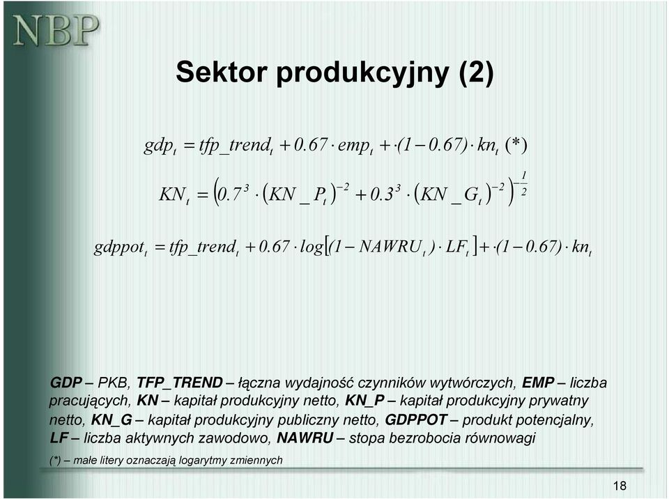 67) kn GDP PKB, TFP_TREND łączna wydajność czynników wywórczych, EMP liczba pracujących, KN kapiał produkcyjny neo, KN_P