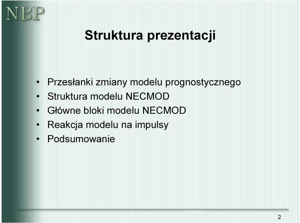 NECMOD Główne bloki modelu NECMOD