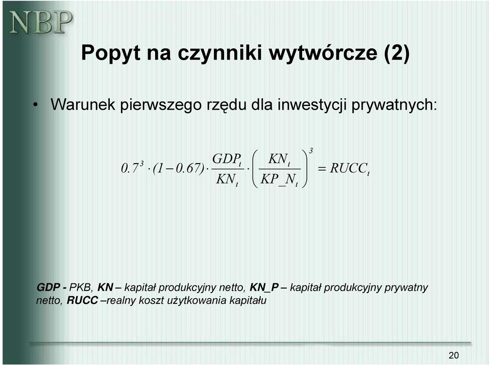 67) = KN KP_N 3 RUCC GDP - PKB, KN kapiał produkcyjny