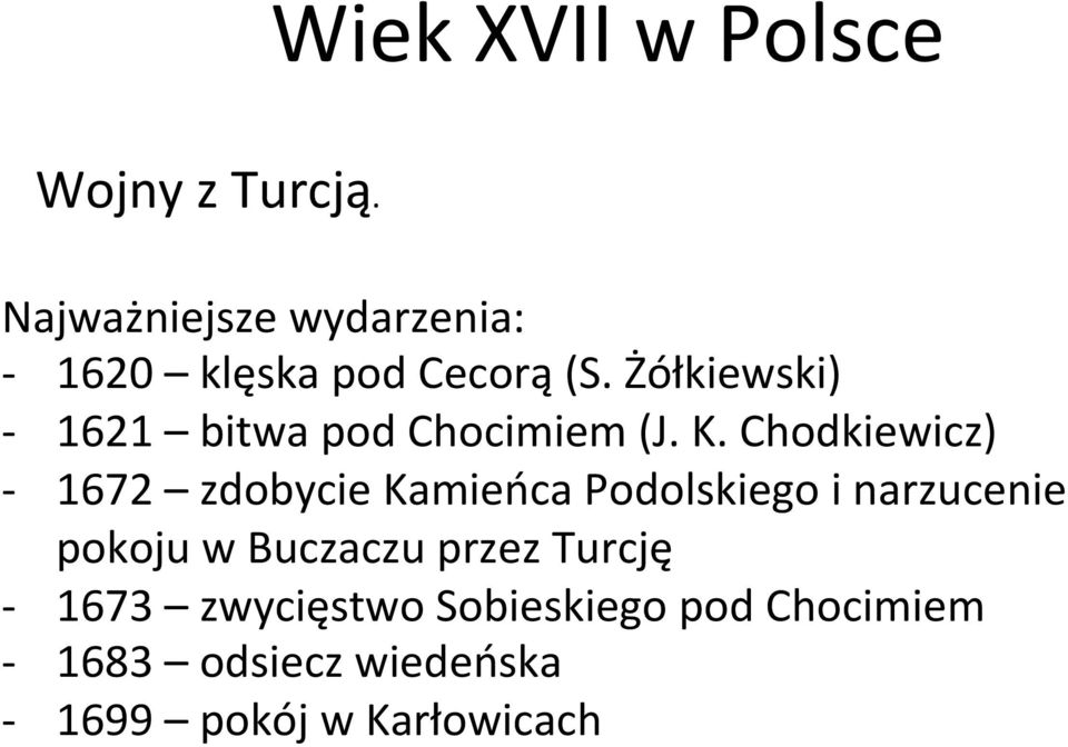 Żółkiewski) - 1621 bitwa pod Chocimiem (J. K.