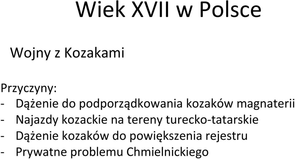 Najazdy kozackie na tereny turecko- tatarskie - Dążenie