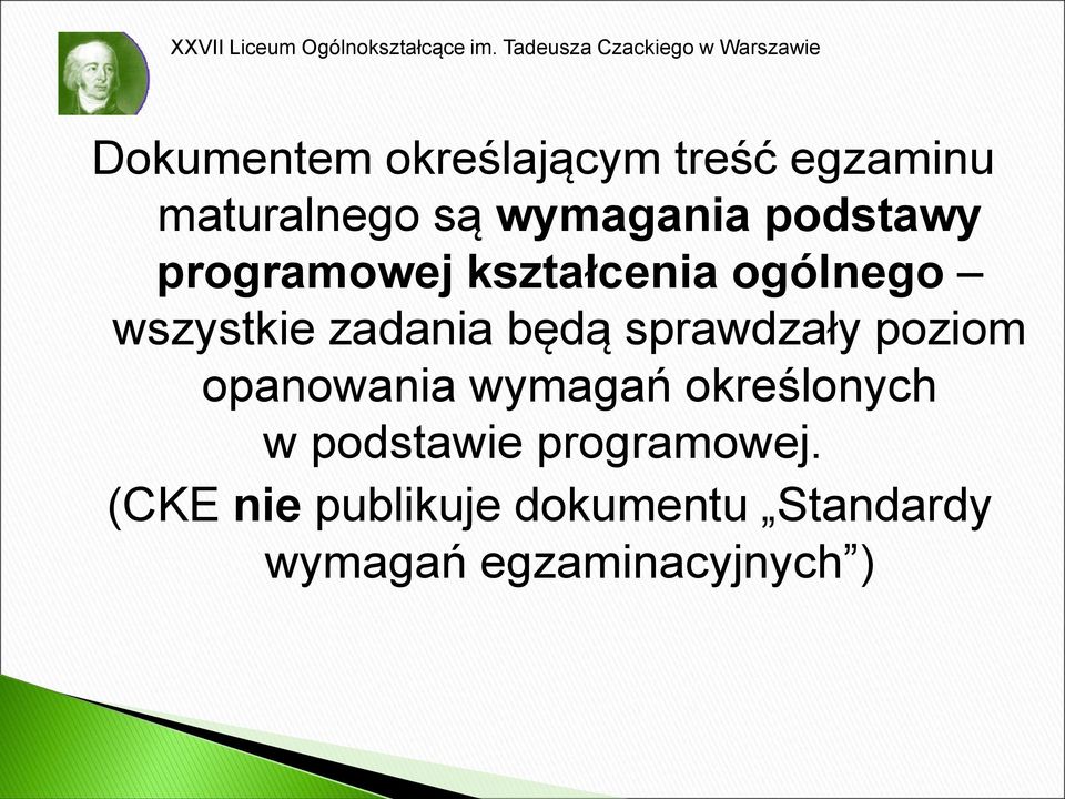 sprawdzały poziom opanowania wymagań określonych w podstawie