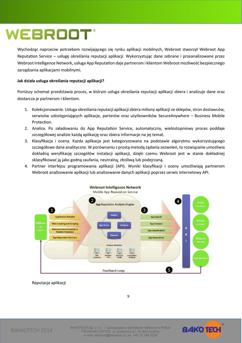 Jak działa usługa określania reputacji aplikacji? Poniższy schemat przedstawia proces, w którym usługa określania reputacji aplikacji zbiera i analizuje dane oraz dostarcza je partnerom i klientom. 1.