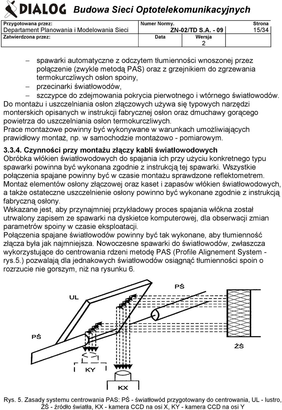 szczypce do zdejmowania pokrycia pierwotnego i wtórnego światłowodów.