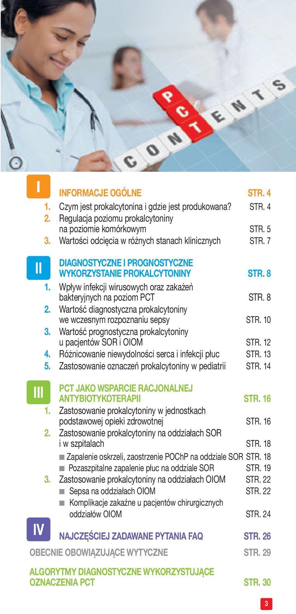 Wartość diagnostyczna prokalcytoniny we wczesnym rozpoznaniu sepsy STR. 10 3. Wartość prognostyczna prokalcytoniny u pacjentów SOR i OIOM STR. 12 4.