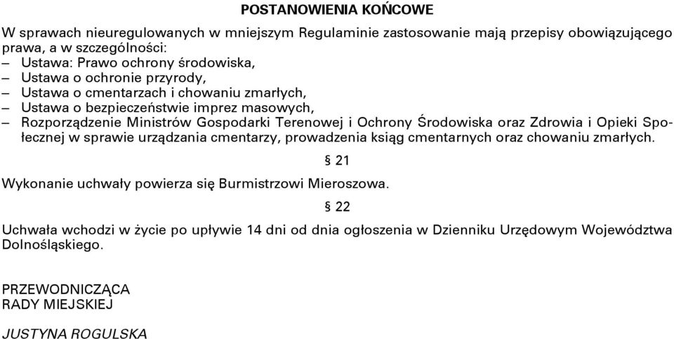 Ochrony Środowiska oraz Zdrowia i Opieki Społecznej w sprawie urządzania cmentarzy, prowadzenia ksiąg cmentarnych oraz chowaniu zmarłych.