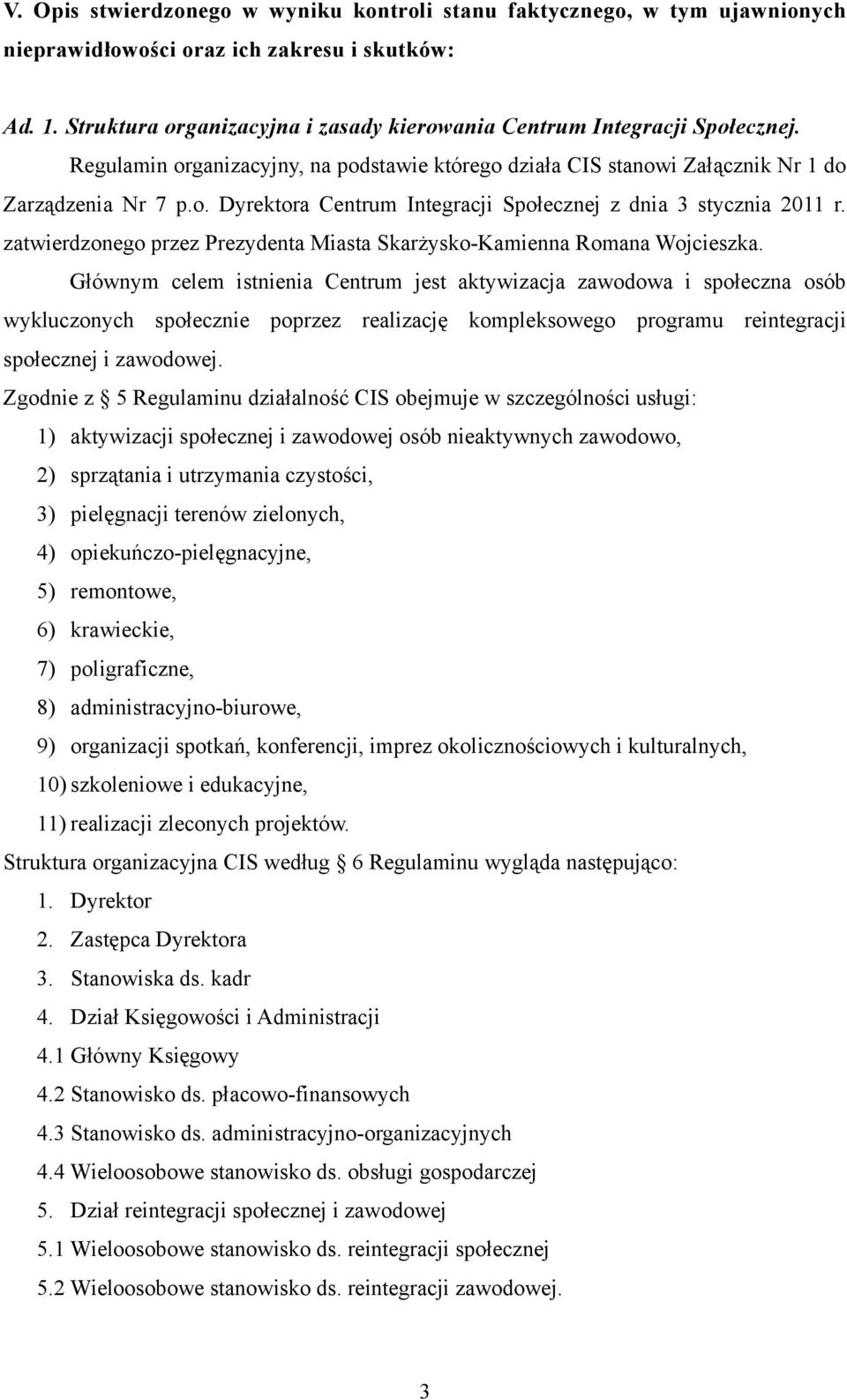 zatwierdzonego przez Prezydenta Miasta Skarżysko-Kamienna Romana Wojcieszka.