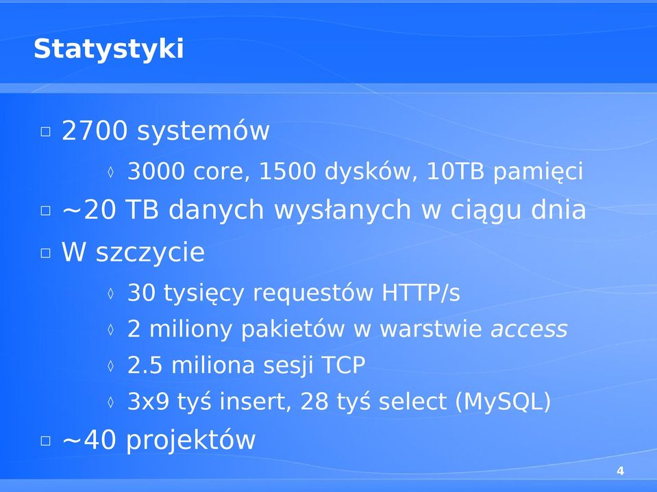 requestów HTTP/s 2 miliony pakietów w warstwie access 2.