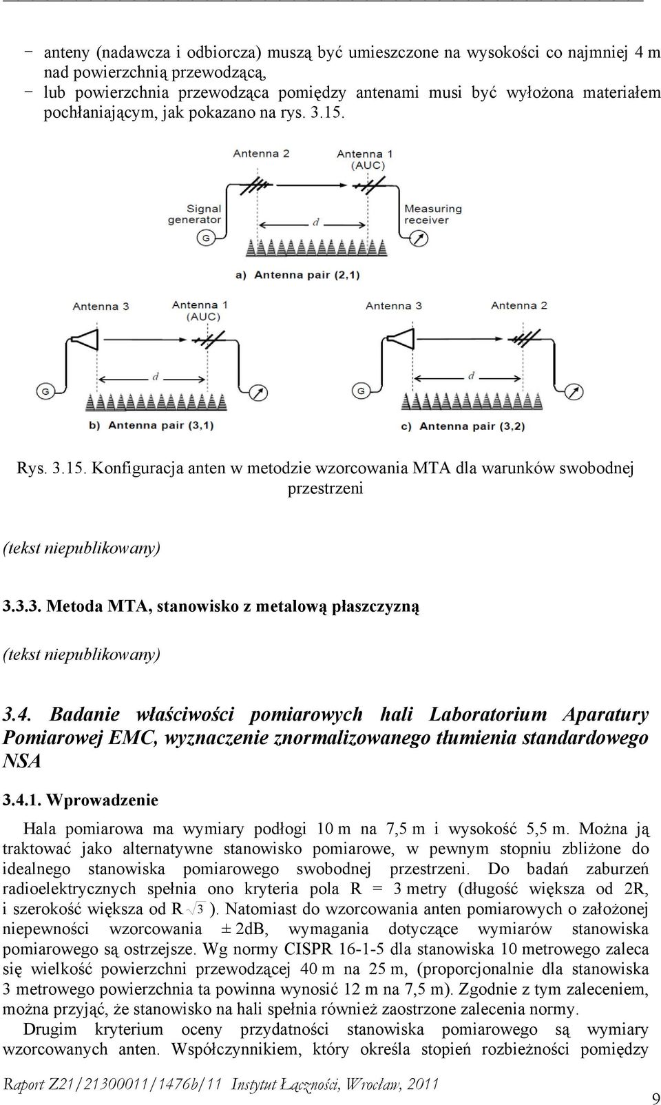 Badanie właściwości pomiarowych hali Laboratorium Aparatury Pomiarowej EMC, wyznaczenie znormalizowanego tłumienia standardowego NSA 3.4.1.