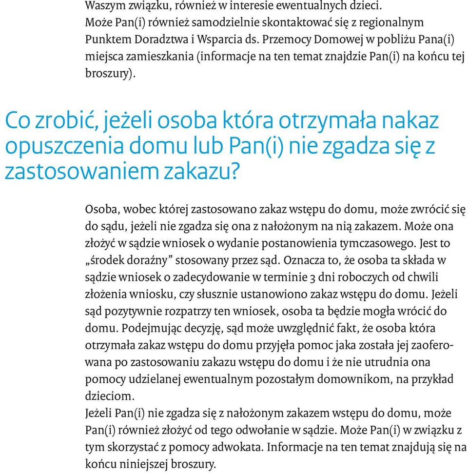 Co zrobić, jeżeli osoba która otrzymała nakaz opuszczenia domu lub Pan(i) nie zgadza się z zastosowaniem zakazu?