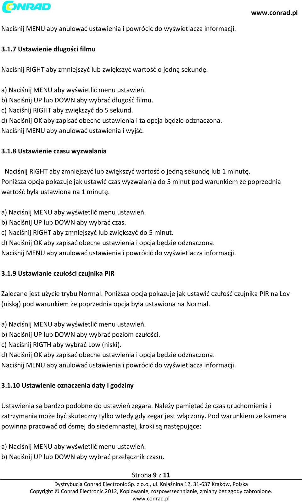 8 Ustawienie czasu wyzwalania Naciśnij RIGHT aby zmniejszyć lub zwiększyć wartość o jedną sekundę lub 1 minutę.