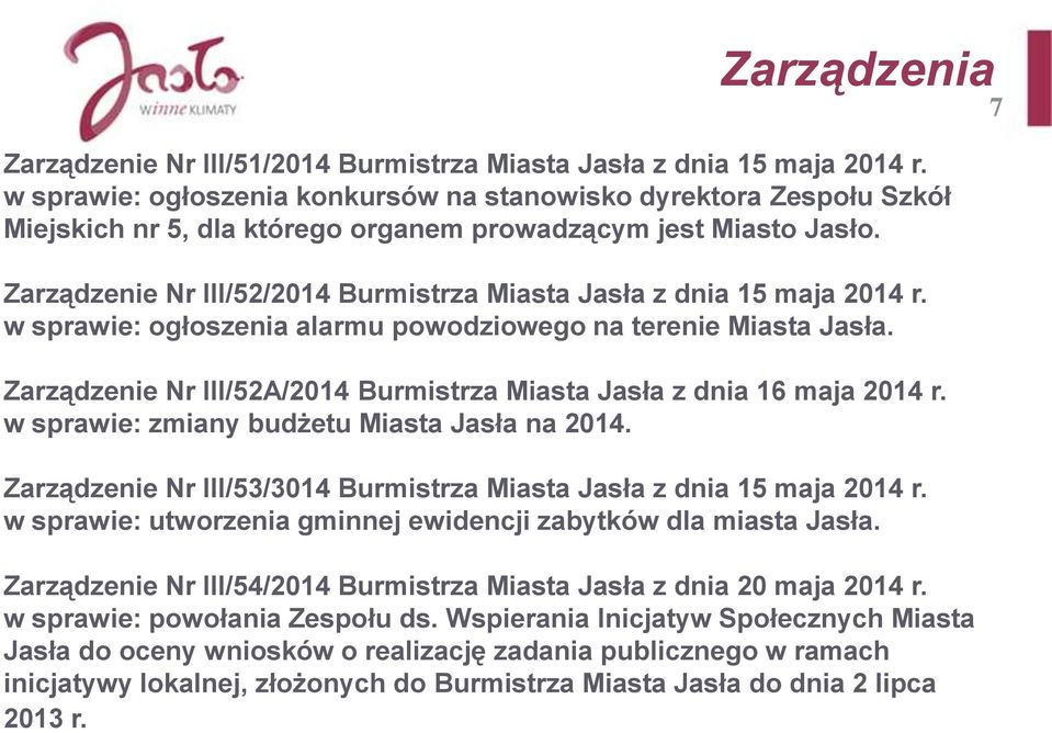 Zarządzenie Nr III/52/2014 Burmistrza Miasta Jasła z dnia 15 maja 2014 r. w sprawie: ogłoszenia alarmu powodziowego na terenie Miasta Jasła.