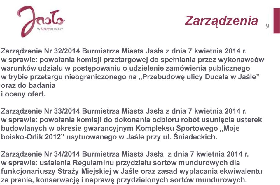 Ducala w Jaśle oraz do badania i oceny ofert. Zarządzenie Nr 33/2014 Burmistrza Miasta Jasła z dnia 7 kwietnia 2014 r.